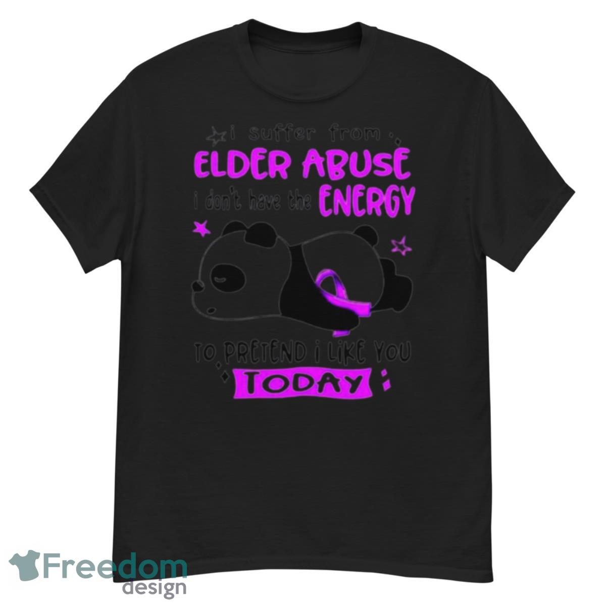 I suffer from elder abuse I don’t have the energy to pretend I like you today shirt - G500 Men’s Classic T-Shirt