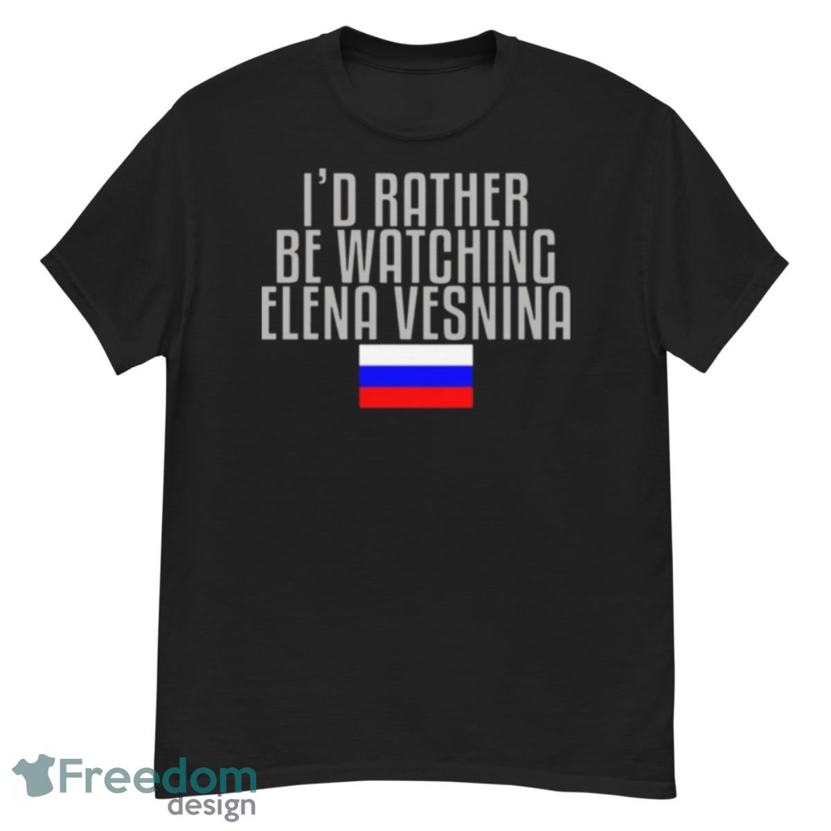 I’d Rather Be Watching Elena Vesnina Tennis Shirt - G500 Men’s Classic T-Shirt