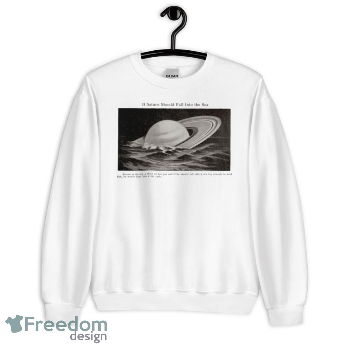 If Saturn Should Fall Into The Sea Saturn Is Merely A Mass Of Hot Gas Shirt - Unisex Heavy Blend Crewneck Sweatshirt