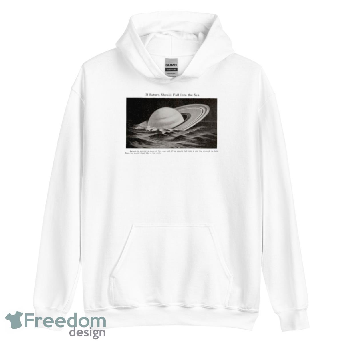 If Saturn Should Fall Into The Sea Saturn Is Merely A Mass Of Hot Gas Shirt image If Saturn Should Fall Into The Sea Saturn Is Merely A Mass Of Hot Gas Shirt - Unisex Heavy Blend Hooded Sweatshirt