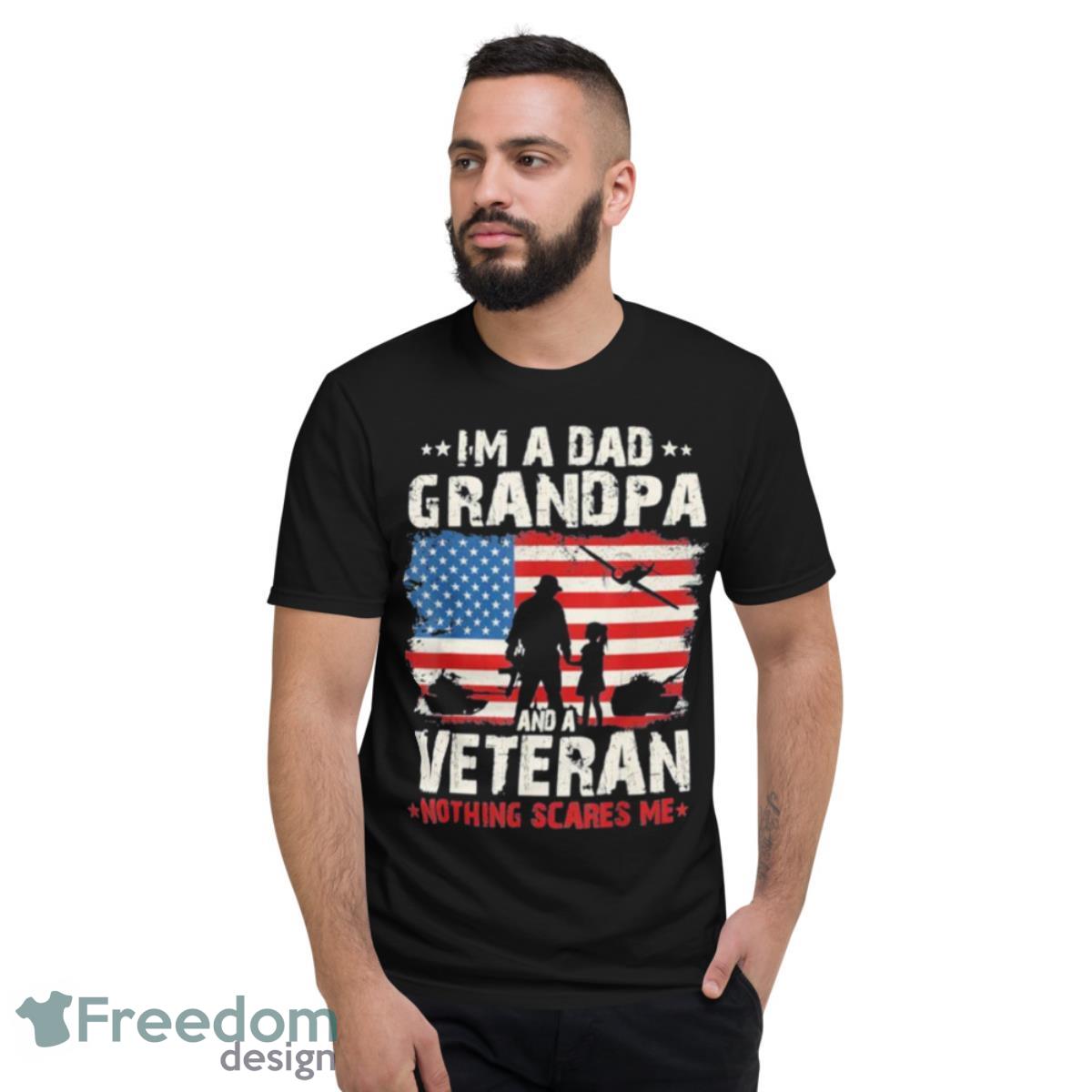 I’m A Dad Grandpa And A Veteran Grandpa Fathers Day Shirt - Short Sleeve T-Shirt