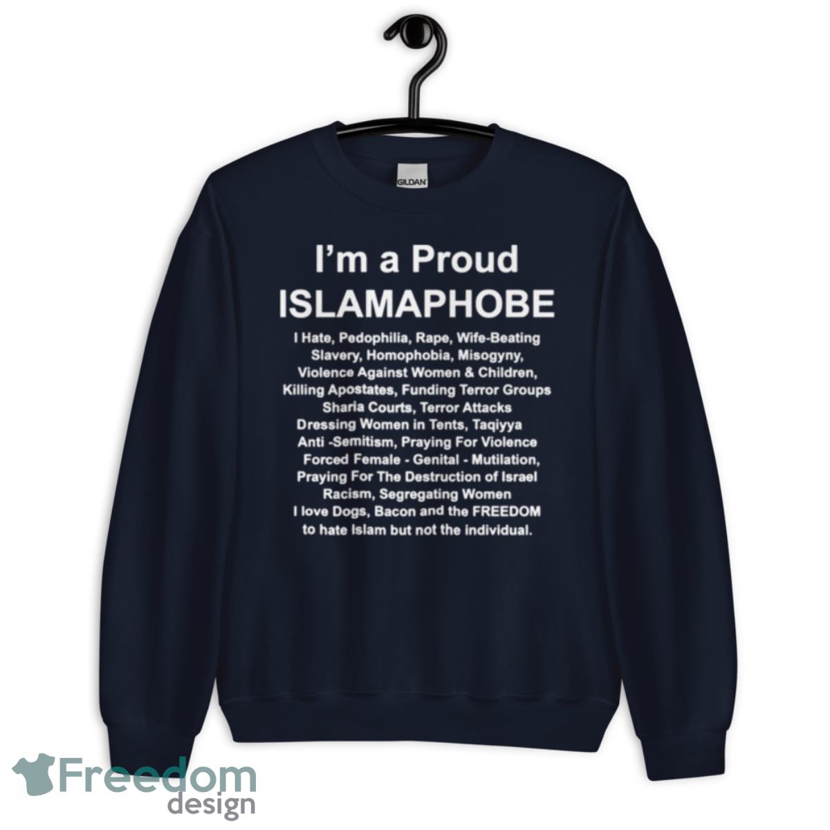 I’m A Proud Islamaphobe I Hate Pedophilia Rape Wife Beating Shirt - Unisex Crewneck Sweatshirt-1