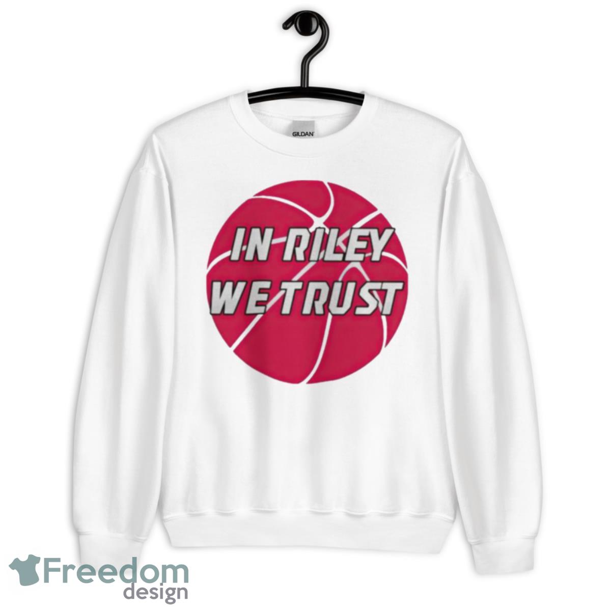 In Riley We Trust Shirt - Unisex Heavy Blend Crewneck Sweatshirt