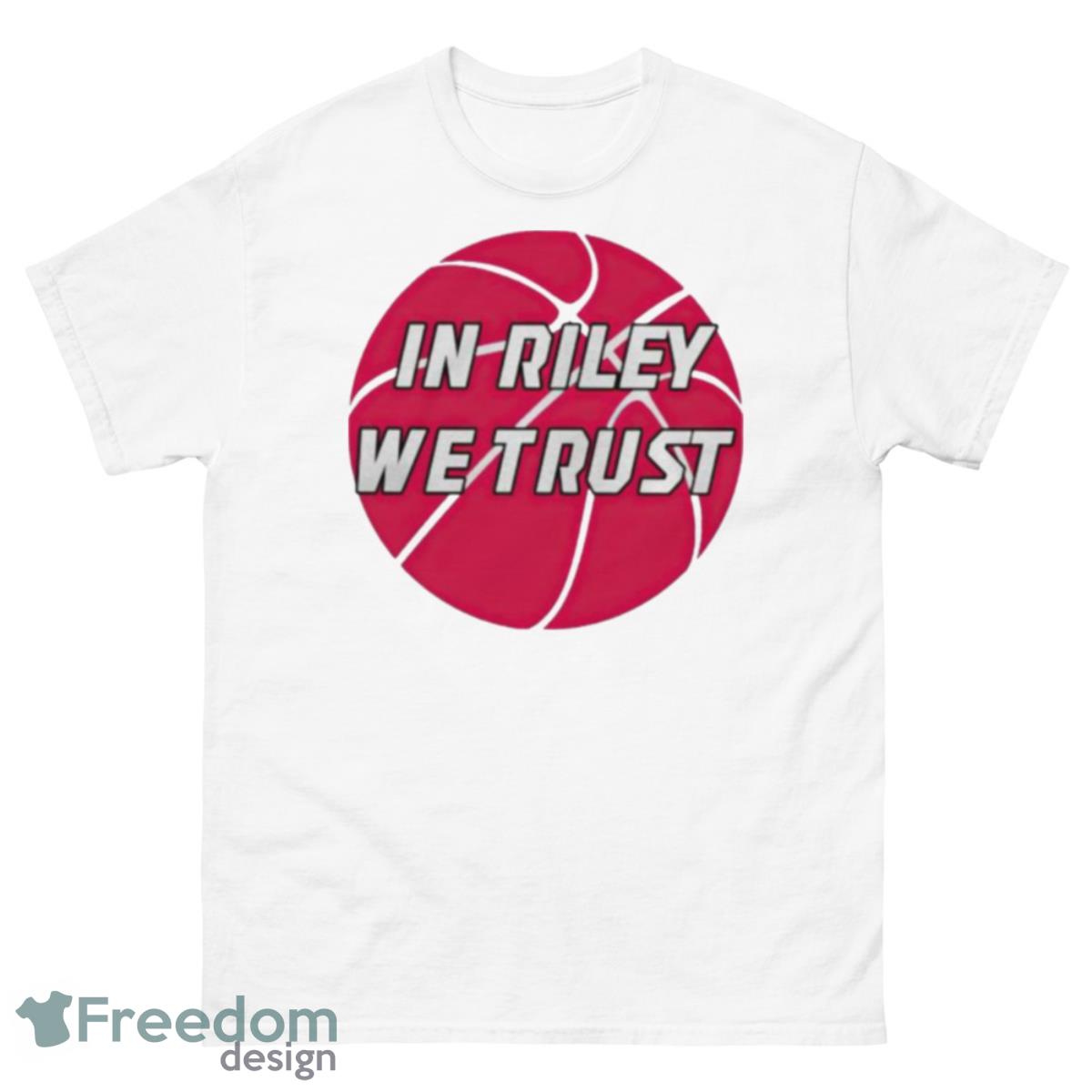 In Riley We Trust Shirt - 500 Men’s Classic Tee Gildan