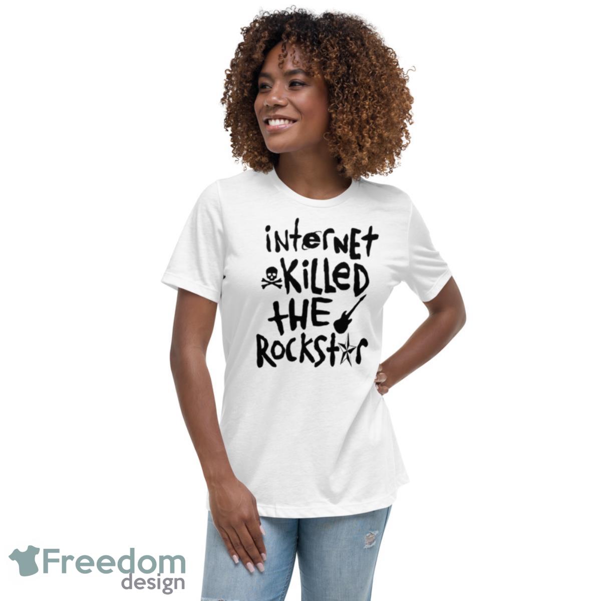 Internet Killed The Rockstar Blink 182 Shirt - Womens Relaxed Short Sleeve Jersey Tee Internet Killed The Rockstar Blink 182 Shirt - Womens Relaxed Short Sleeve Jersey Tee