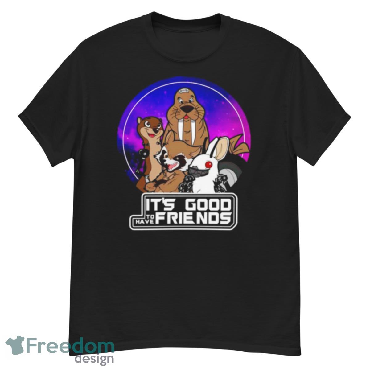 It’s Good To Have Friends Guardians Of The Galaxy Shirt - G500 Men’s Classic T-Shirt