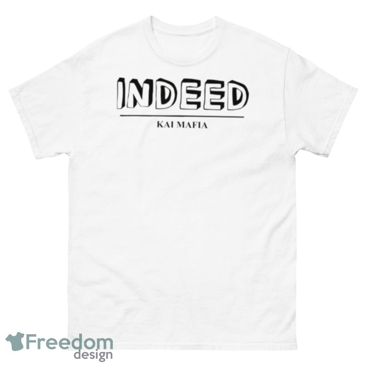 Kai Cenat Indeed Kai Mafia shirt - 500 Men’s Classic Tee Gildan