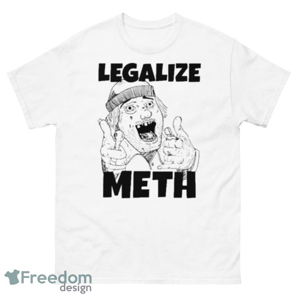 Legalize Meth Promo Classic Shirt - 500 Men’s Classic Tee Gildan