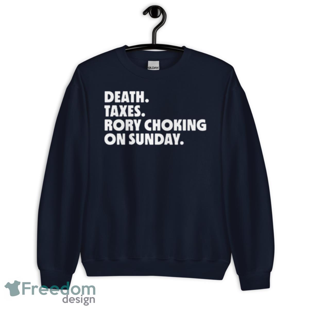 Liv Golf Nation Death Taxes Rory Choking On Sunday Shirt - Unisex Crewneck Sweatshirt-1