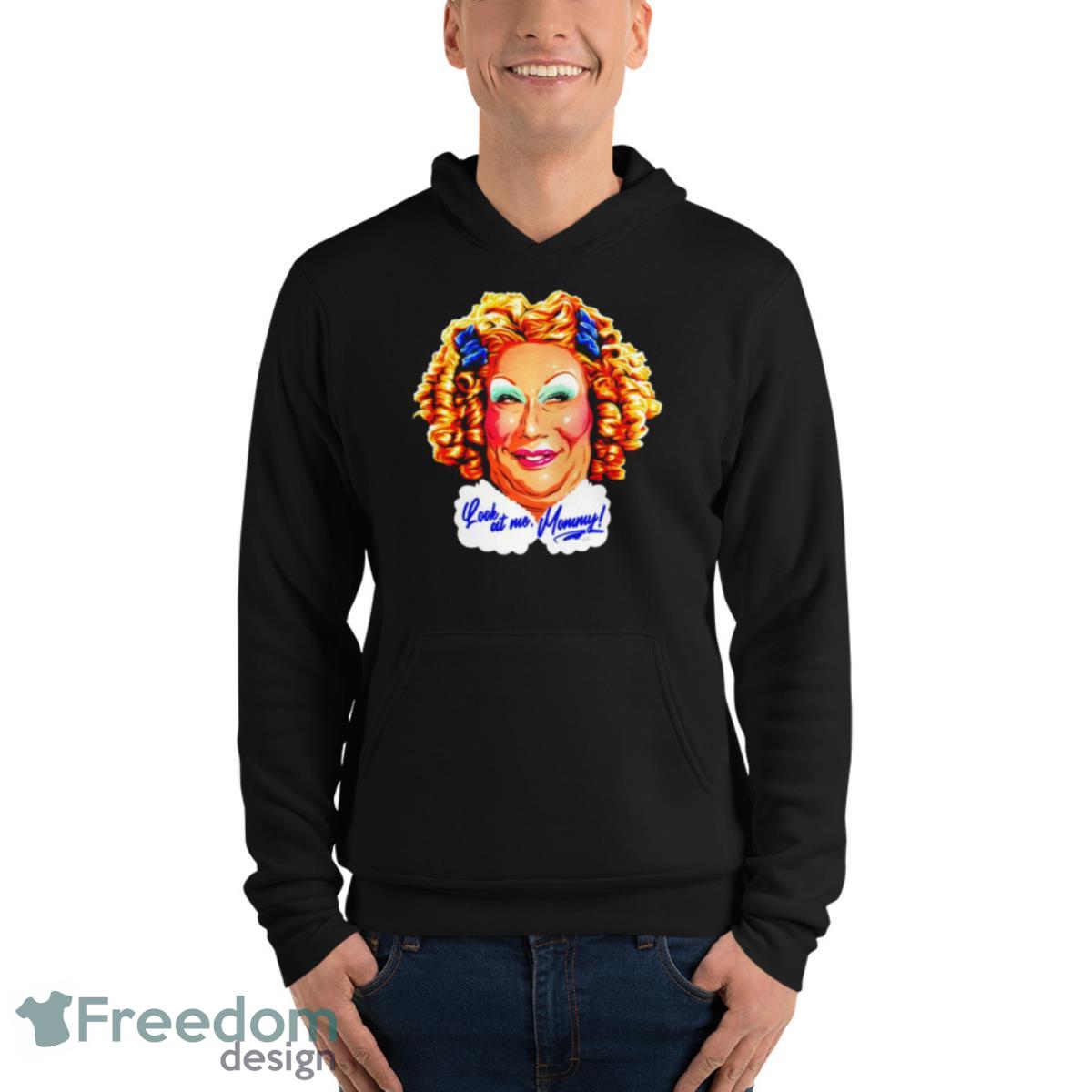 Look At Me Mommy Shirt - Unisex Fleece Pullover Hoodie Look At Me Mommy Shirt - Unisex Fleece Pullover Hoodie