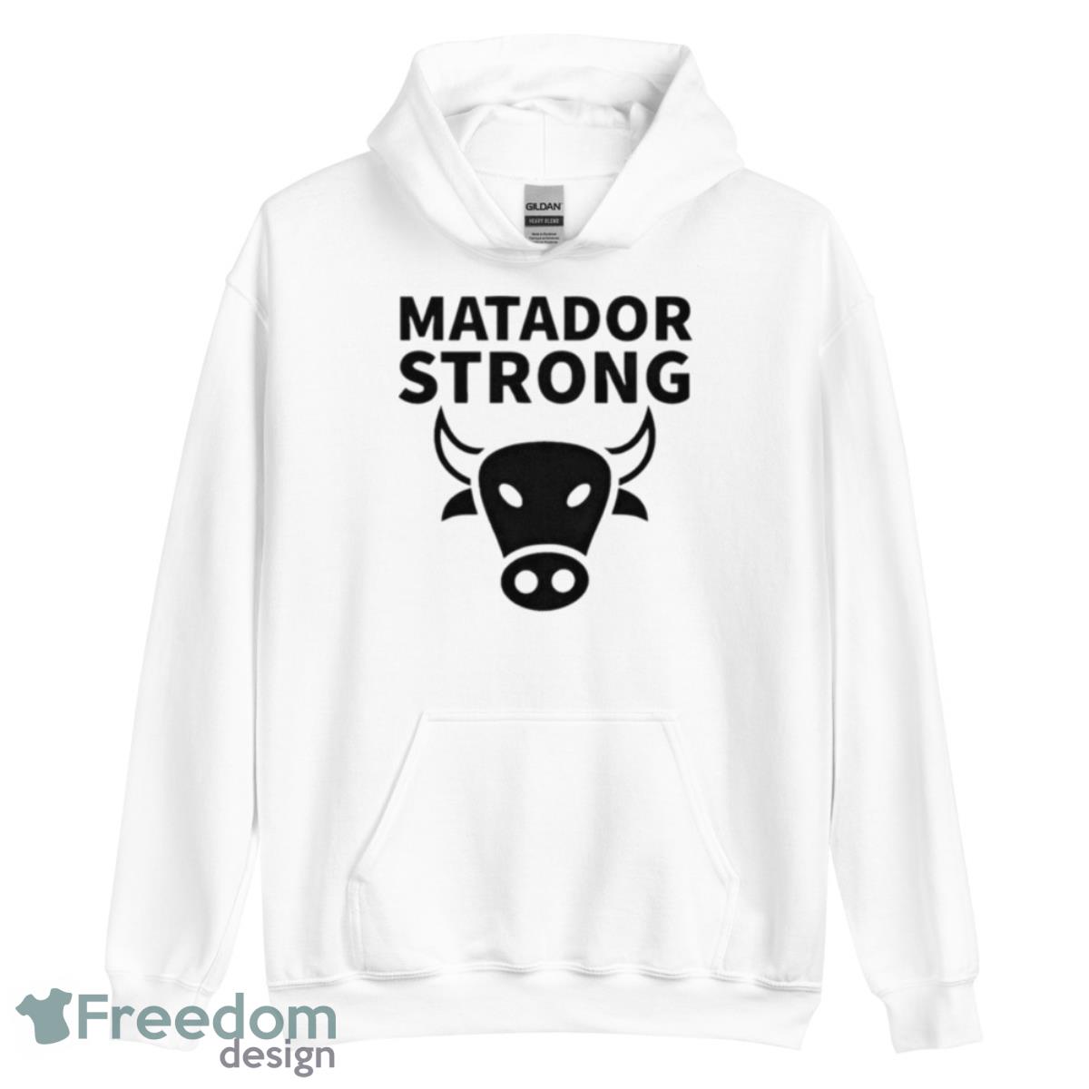 Matador Strong shirt - Unisex Heavy Blend Hooded Sweatshirt Matador Strong shirt - Unisex Heavy Blend Hooded Sweatshirt