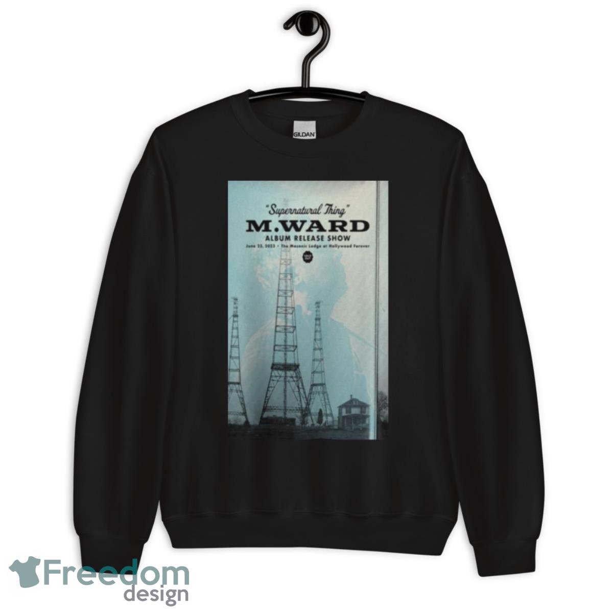 M.Ward Supernatural Thing Album Release Show 2023 Shirt - Unisex Crewneck Sweatshirt M.Ward Supernatural Thing Album Release Show 2023 Shirt - Unisex Crewneck Sweatshirt