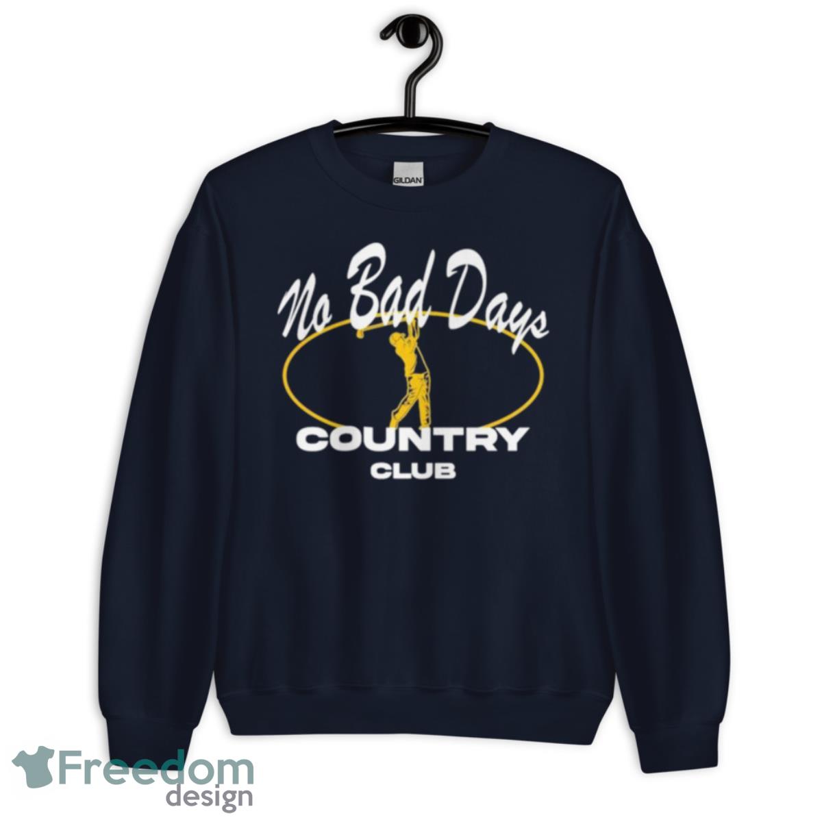 No Bad Days Country Club Shirt - Unisex Crewneck Sweatshirt-1