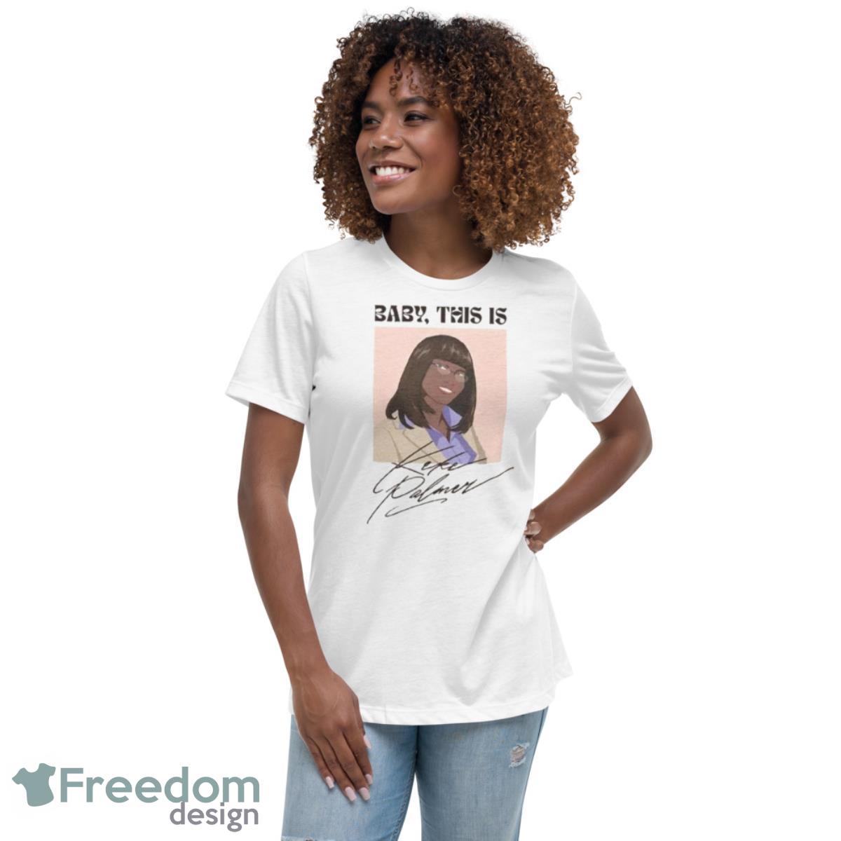 Nope Movie Baby This Is Keke Palmer shirt - Womens Relaxed Short Sleeve Jersey Tee Nope Movie Baby This Is Keke Palmer shirt - Womens Relaxed Short Sleeve Jersey Tee