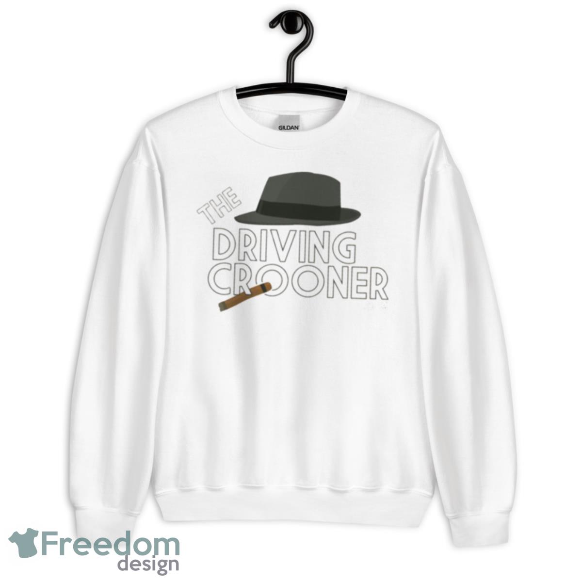 Not Today The Driving Crooner shirt - Unisex Heavy Blend Crewneck Sweatshirt