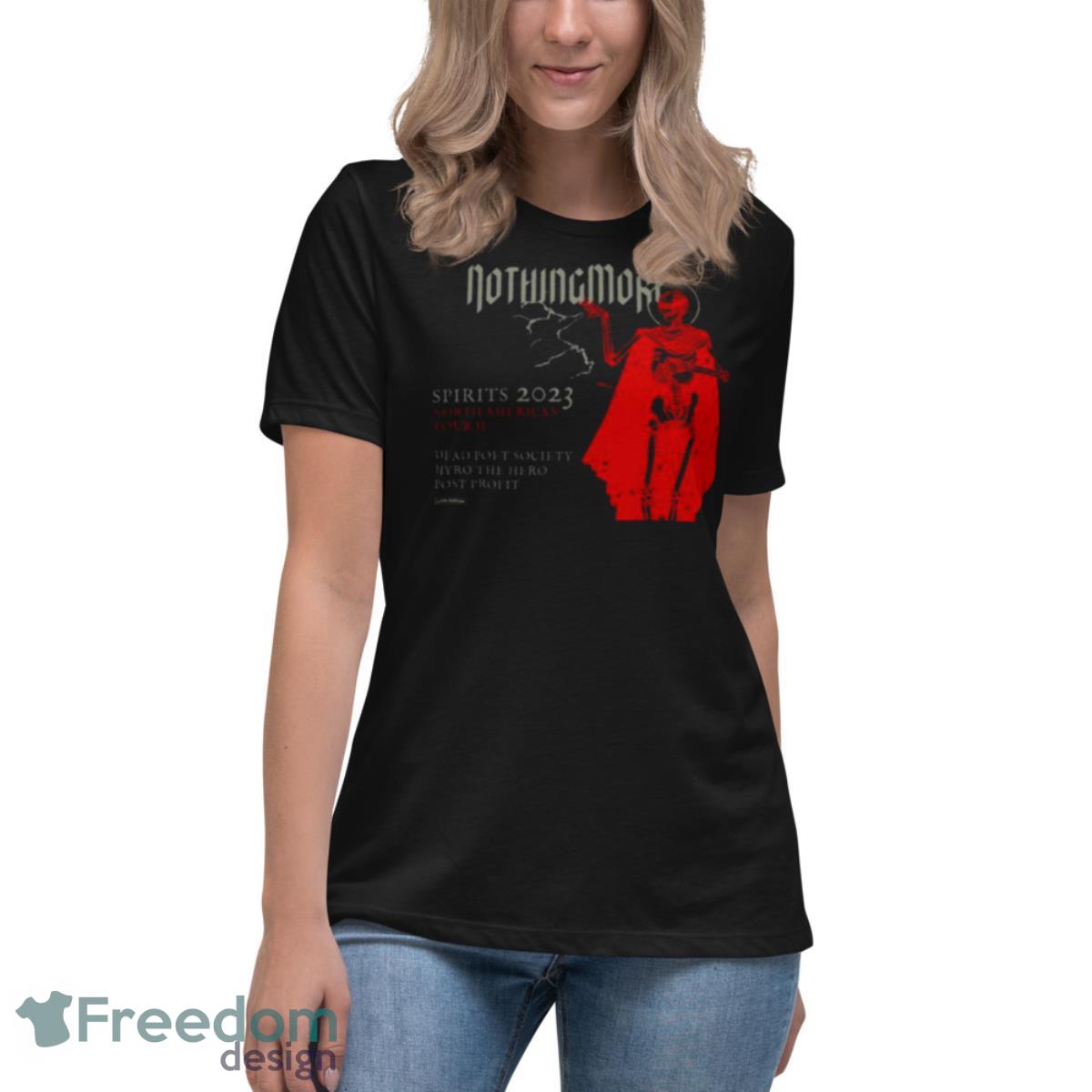 Nothing More Announce Spirits 2023 Fall Tour Shirt - Womens Relaxed Short Sleeve Jersey Tee Nothing More Announce Spirits 2023 Fall Tour Shirt - Womens Relaxed Short Sleeve Jersey Tee