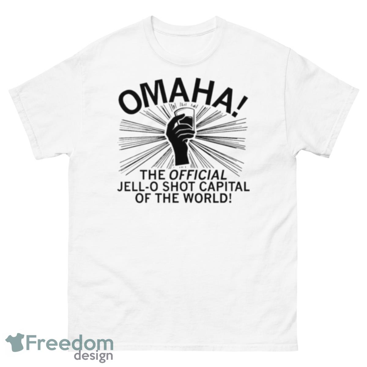Omaha the jell o shot capital of the world shirt - 500 Men’s Classic Tee Gildan