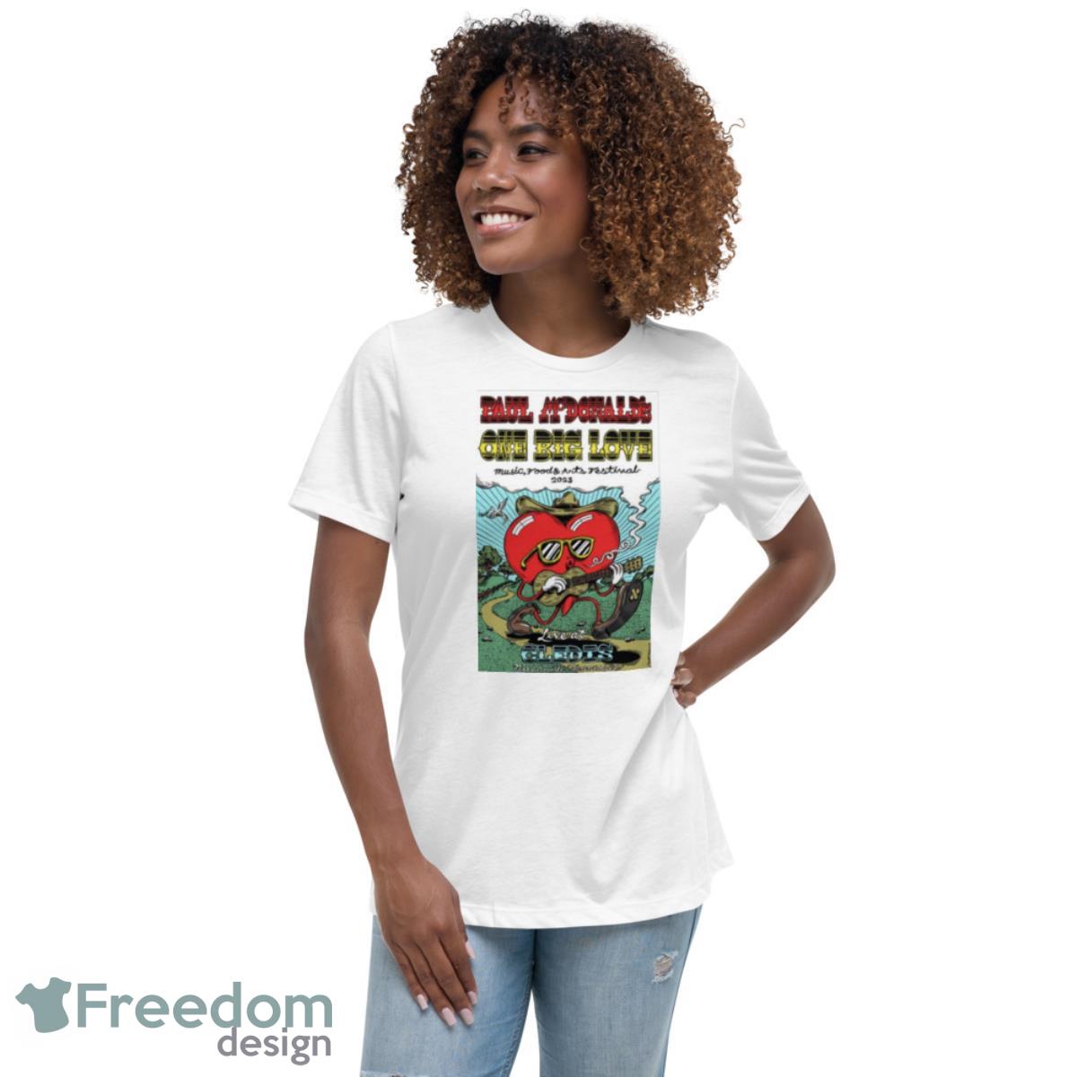 Paul McDonald One Big Love Music Food Arts Festival 2023 Live At Cledis Nashville TN Shirt - Womens Relaxed Short Sleeve Jersey Tee Paul McDonald One Big Love Music Food Arts Festival 2023 Live At Cledis Nashville TN Shirt - Womens Relaxed Short Sleeve Jersey Tee