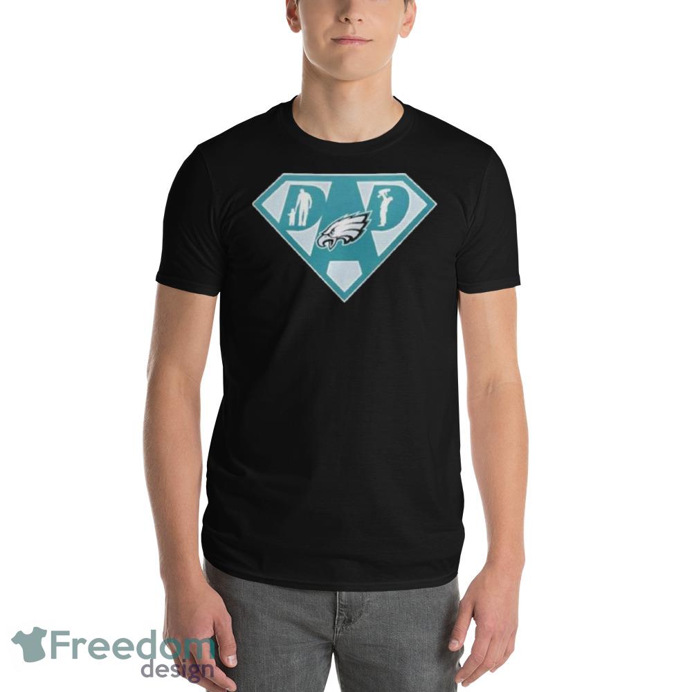 philadelphia Eagles Super dad shirt - Freedomdesign