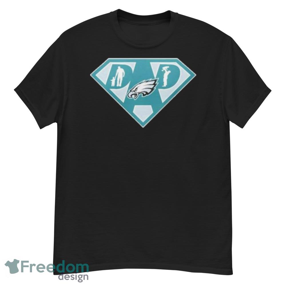 philadelphia Eagles Super dad shirt - Freedomdesign