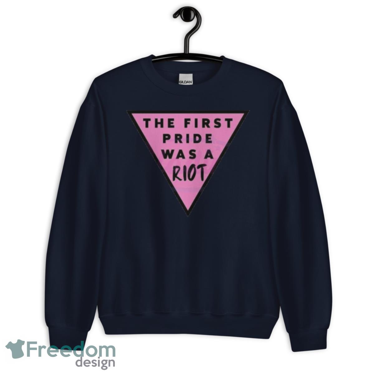 Pink Triangle Pride The First Pride Was A Riot Shirt - Unisex Crewneck Sweatshirt-1