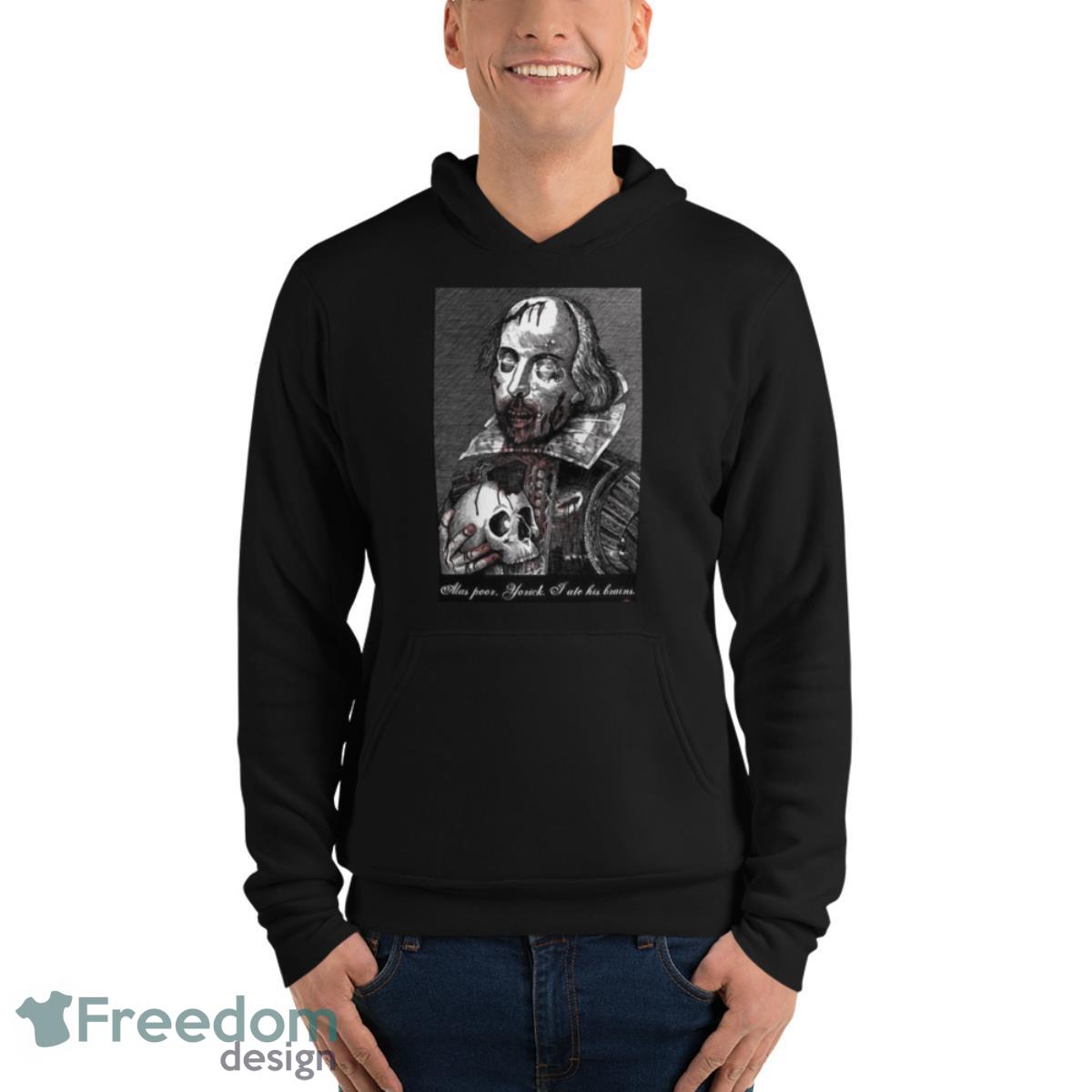 Poster Zombie Shakespeare Shirt - Unisex Fleece Pullover Hoodie Poster Zombie Shakespeare Shirt - Unisex Fleece Pullover Hoodie