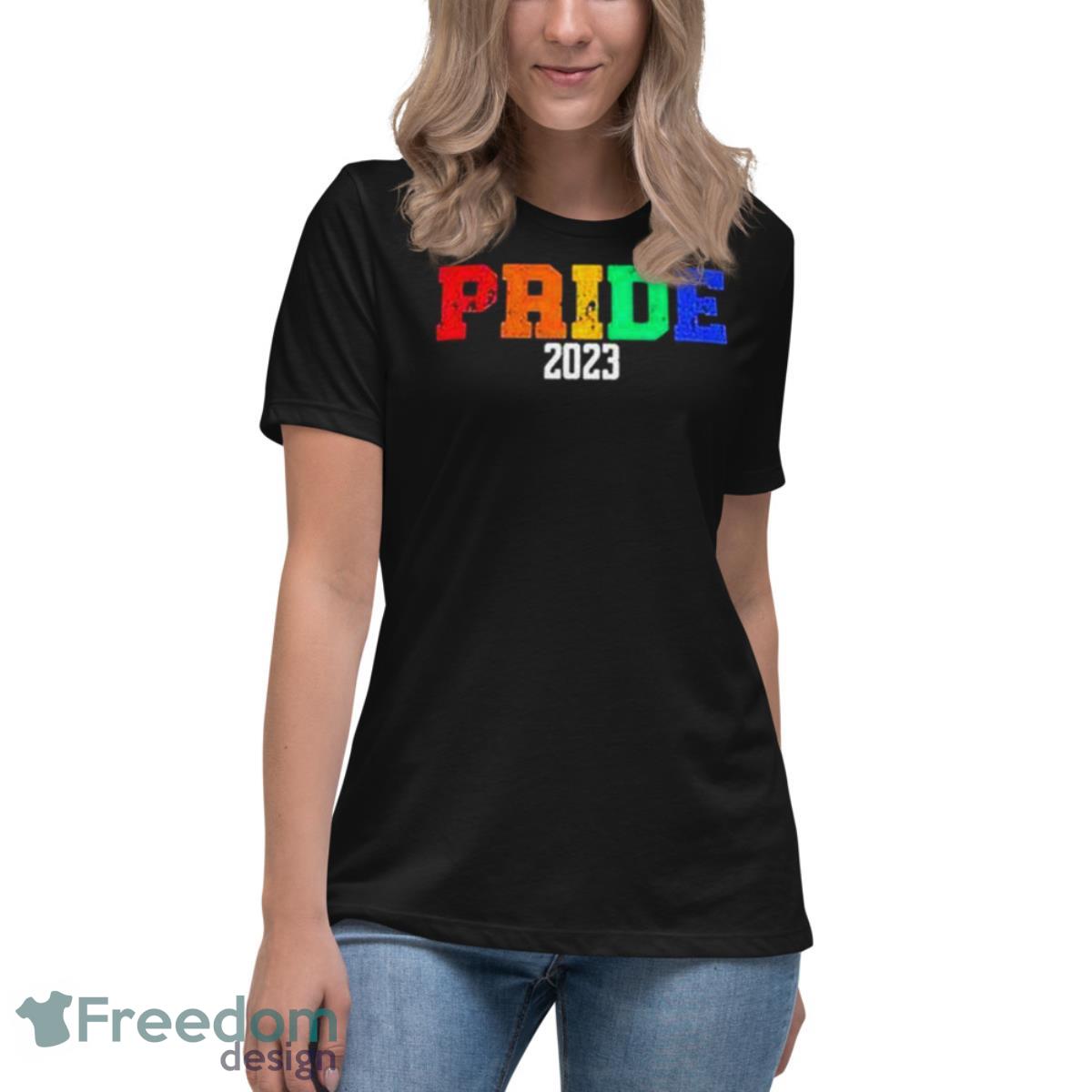 Pride 2023 Pride Fashion T Shirts - Womens Relaxed Short Sleeve Jersey Tee Pride 2023 Pride Fashion T Shirts - Womens Relaxed Short Sleeve Jersey Tee