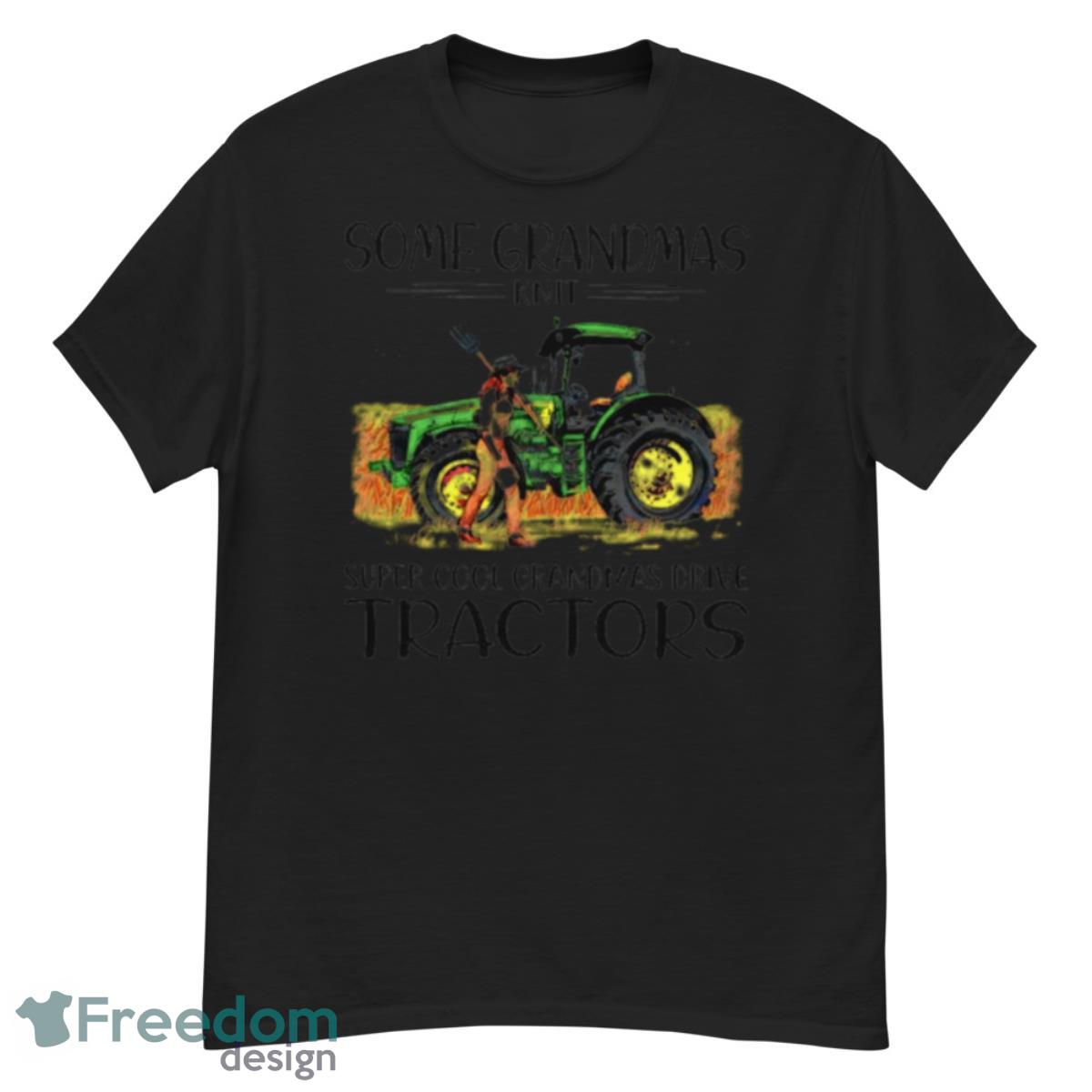 Some Grandmas Knit Super Cool Grandmas Drive Tractors Shirt - G500 Men’s Classic T-Shirt