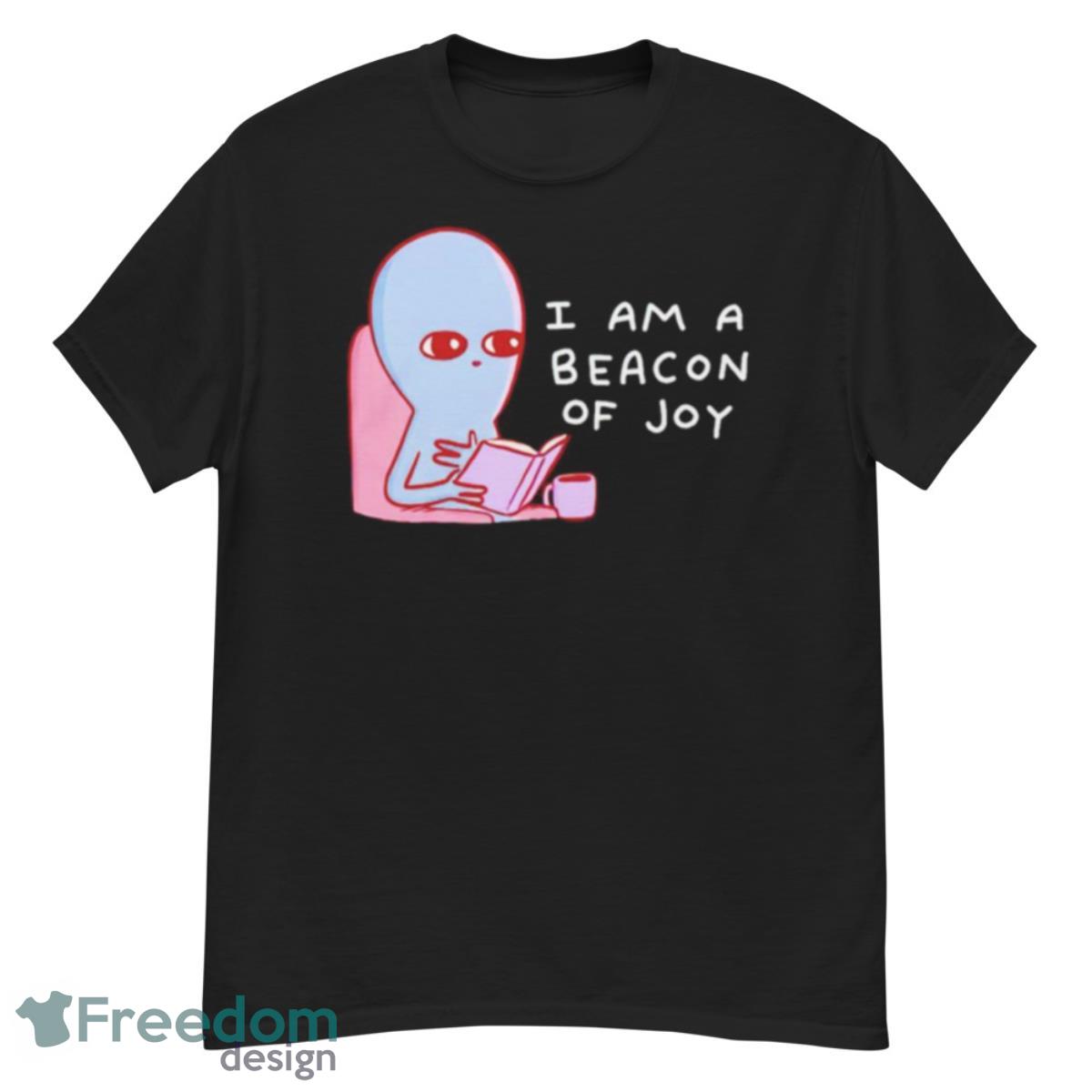 Strange Planet I Am A Beacon Of Joy Shirt - G500 Men’s Classic T-Shirt