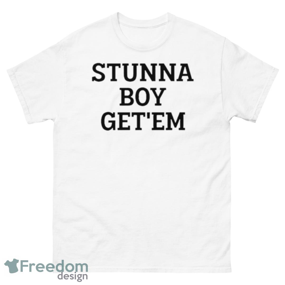 Stunna Boy Get’em Shirt - 500 Men’s Classic Tee Gildan