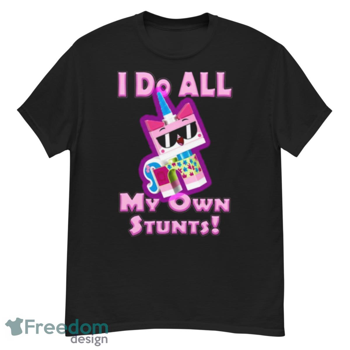 Stunts My Own Stunts Unikitty Shirt - G500 Men’s Classic T-Shirt