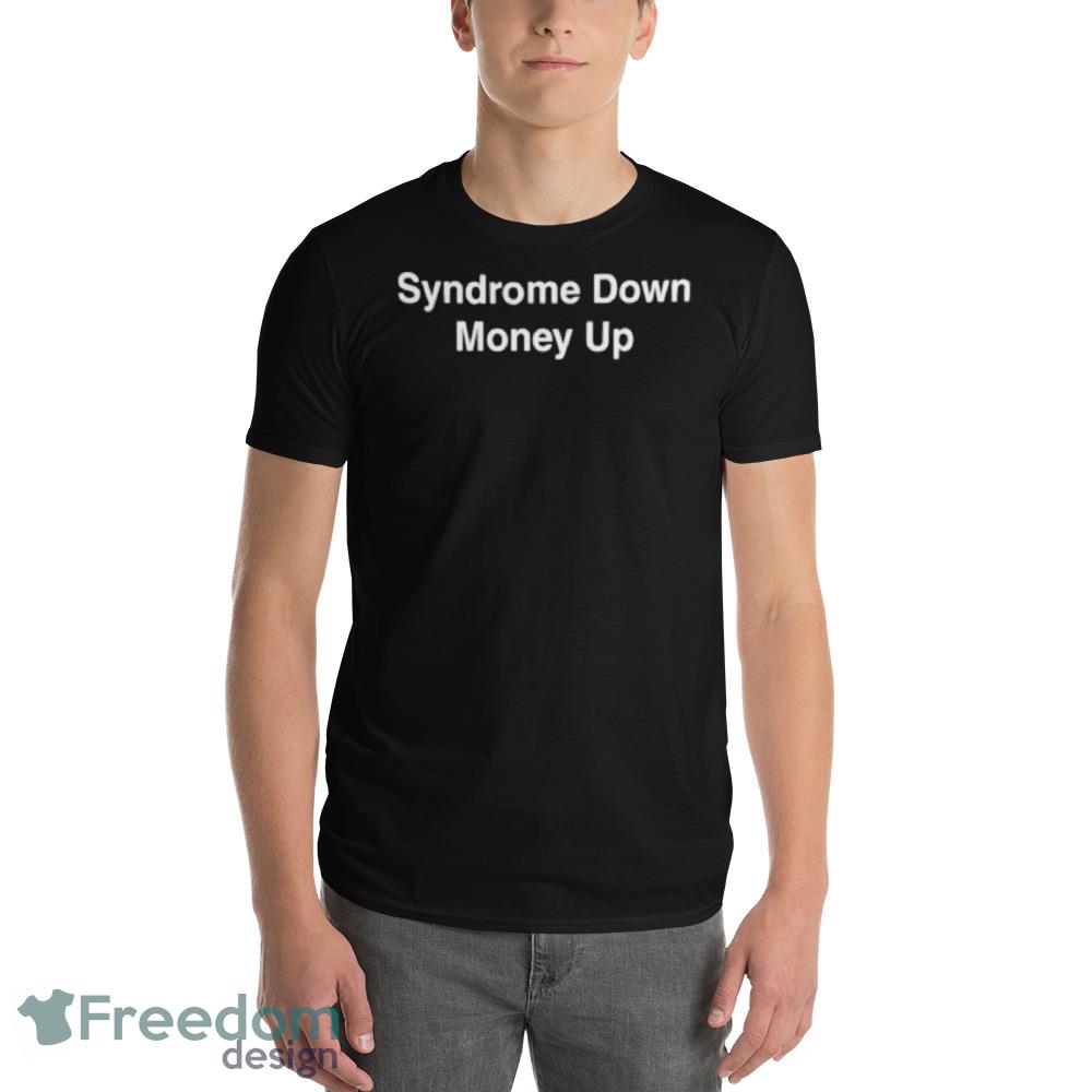 Syndrome down money up Graphics Shirt - 980 Lightweight Fashion Short Sleeve T-Shirt Syndrome down money up Graphics Shirt - 980 Lightweight Fashion Short Sleeve T-Shirt