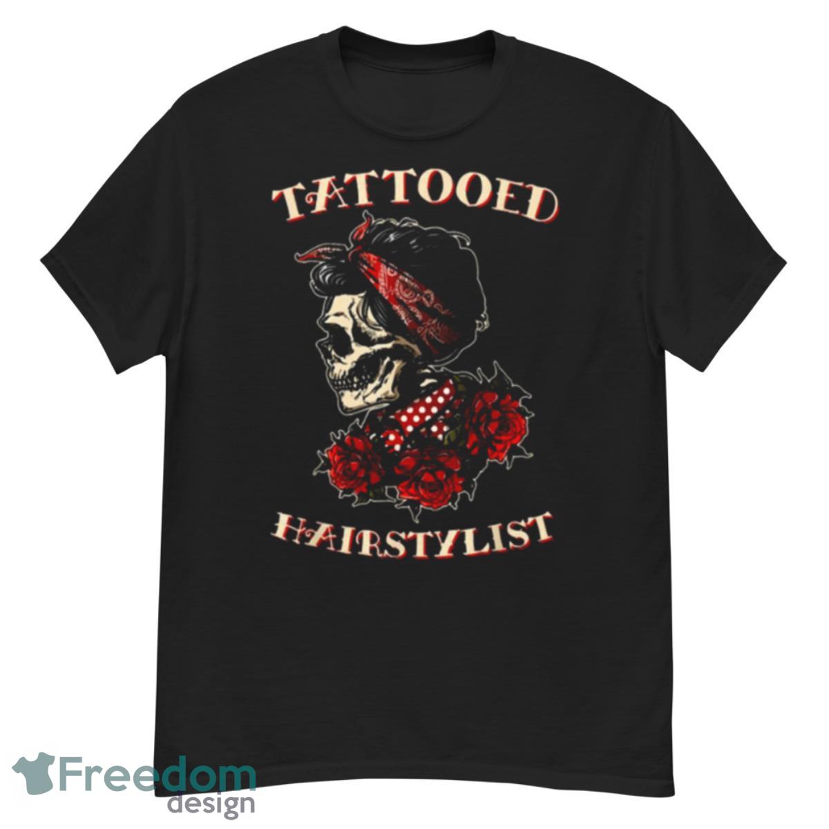 Tattooed Hairstylist Skull Funny Hairdresser Shirt - G500 Men’s Classic T-Shirt