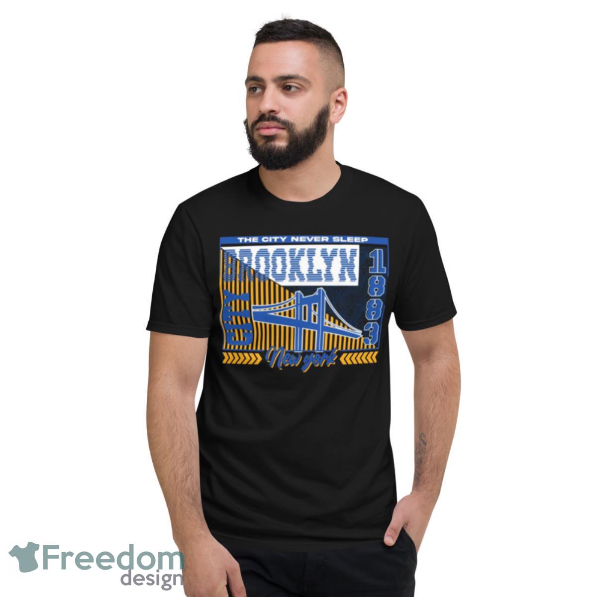 The City Never Sleep Brookly New York 1883 Shirt - Short Sleeve T-Shirt