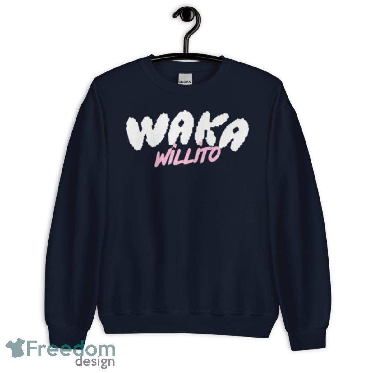 Waka Willito Shirt - Unisex Crewneck Sweatshirt-1