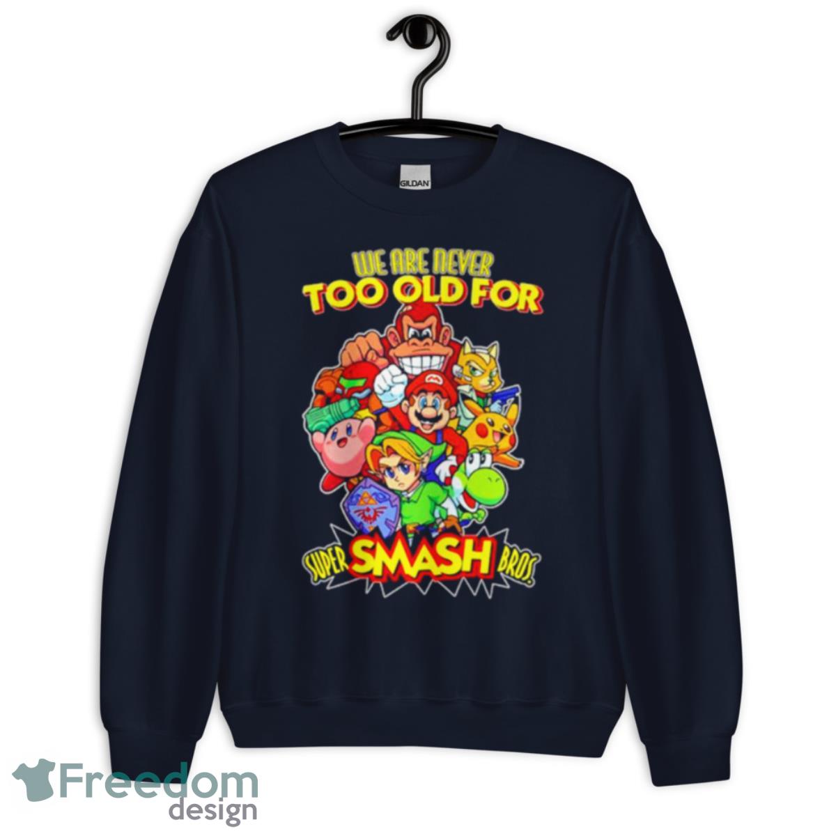 We Are Never Too Old For Super Smash Bros Shirt - Unisex Crewneck Sweatshirt-1