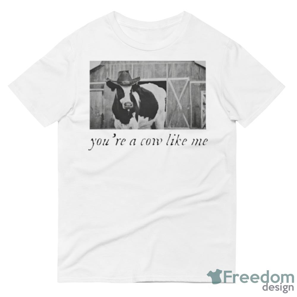 you’re a cow like me cow with cowboy hat shirt image you’re a cow like me cow with cowboy hat shirt - 980 Lightweight Fashion Short Sleeve T-Shirt