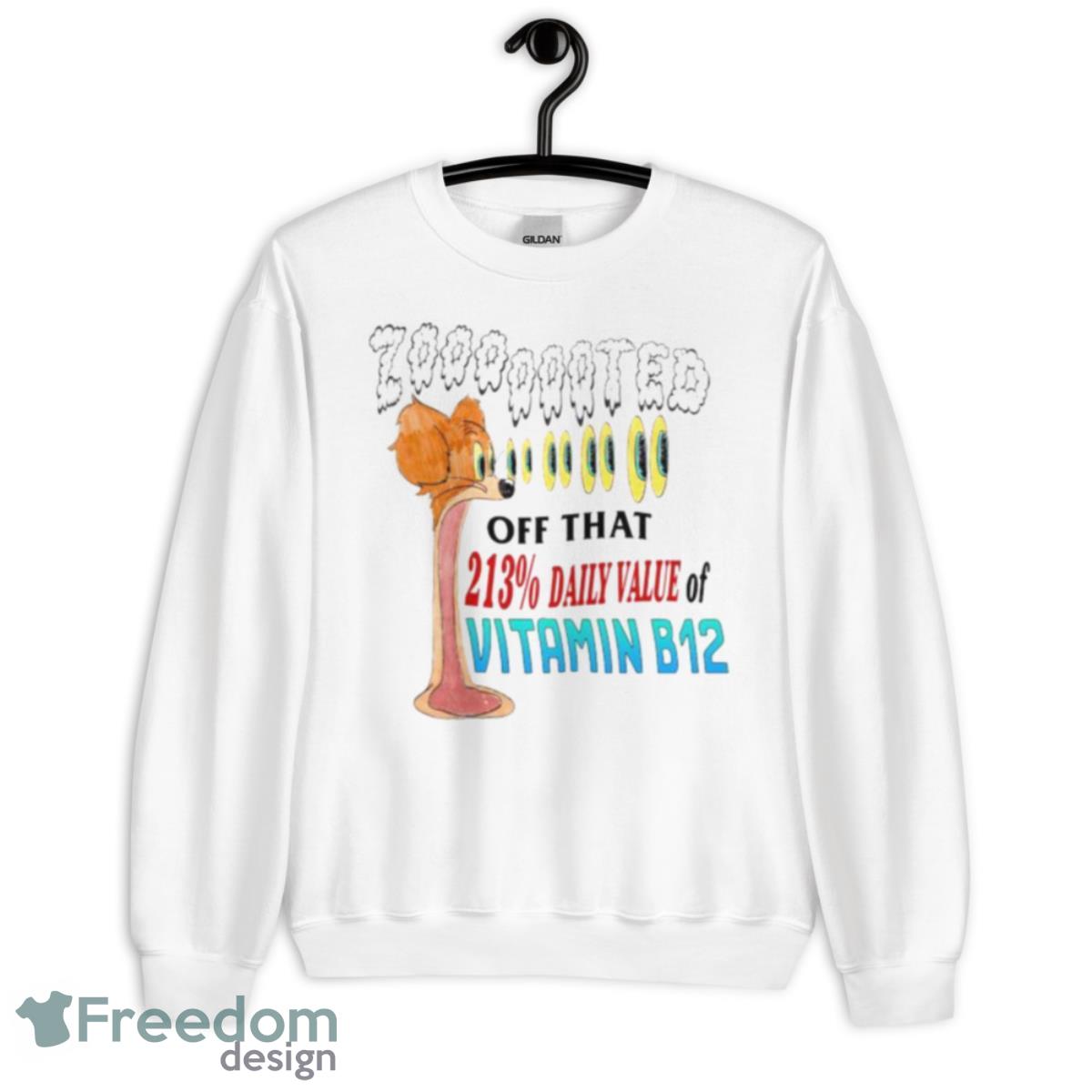 Zooted Off That 213 Daily Value Of Vitamin B12 Shirt - Unisex Heavy Blend Crewneck Sweatshirt