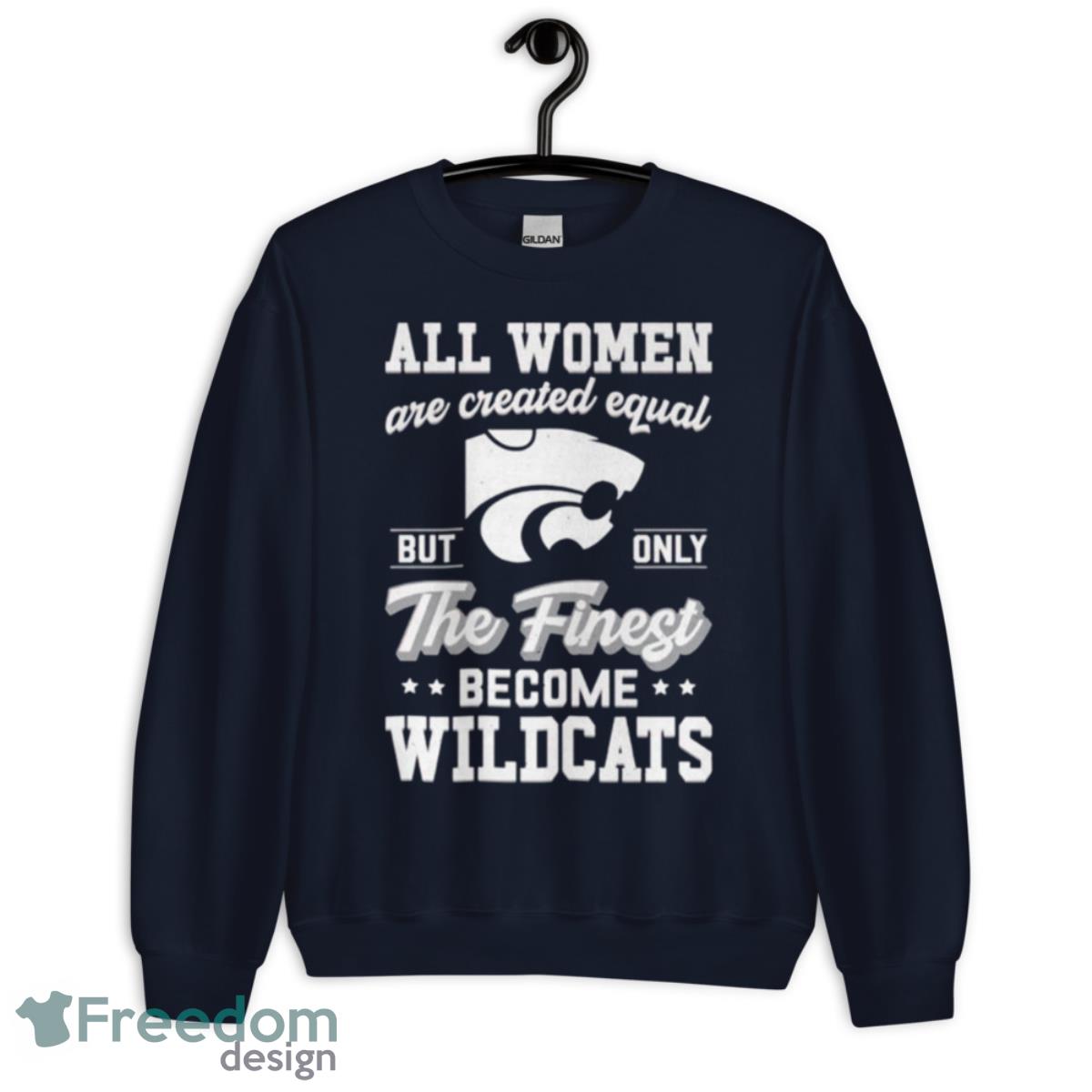 all women are created equal but only the finest become Wildcats shirt Product Photo 2