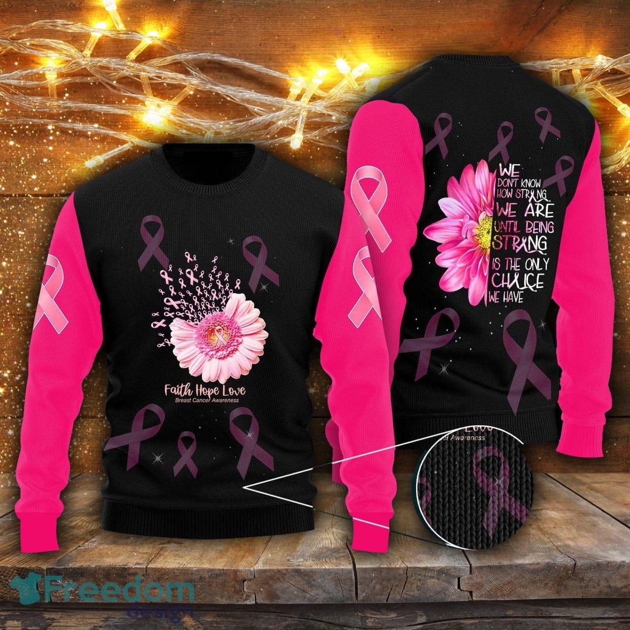 Breast Cancer Awareness Strong Is The Only Choice Ugly Christmas Sweater  Men And Women Gift For Christmas - Freedomdesign