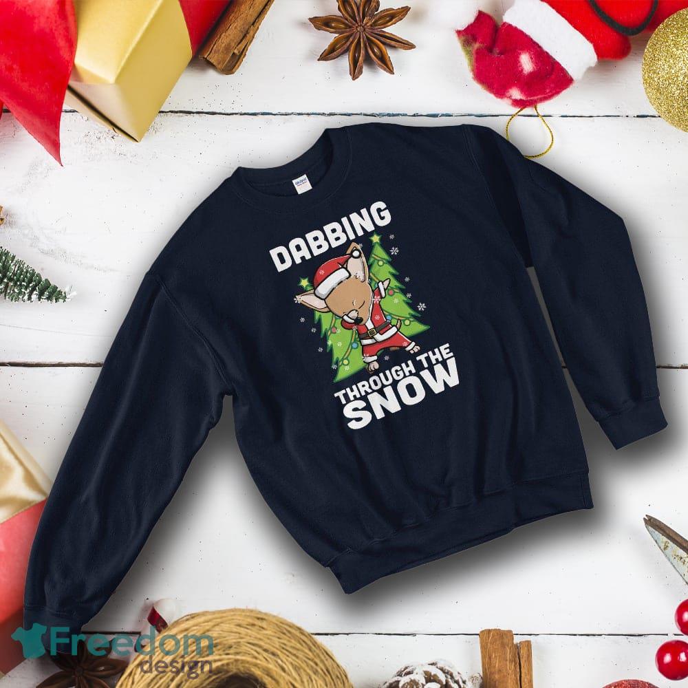 Chihuahua Dabbing Through The Snow Christmas Sweatshirt For Men And Women image Chihuahua Dabbing Through The Snow Christmas Sweatshirt For Men And Women - Chihuahua Dabbing Through The Snow Christmas Sweatshirt_2