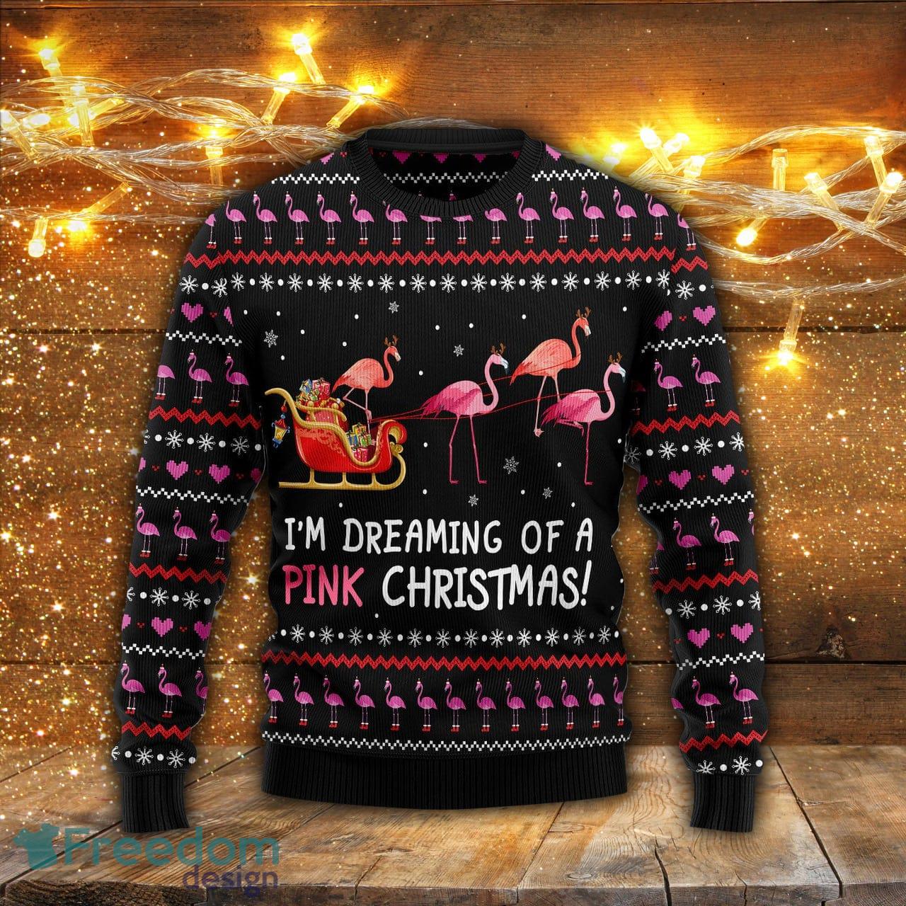 Flamingo I'm Dreaming Of A Pink Ugly Christmas Sweater Men And Women Gift  For Christmas - Freedomdesign