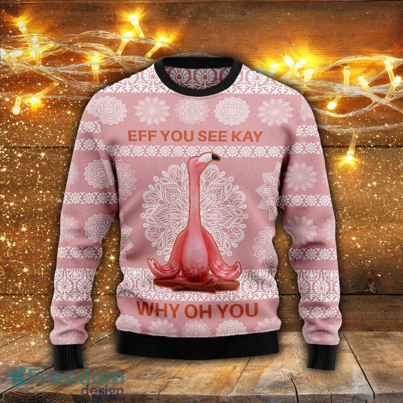 Flamingo Why Oh You Ugly Christmas Sweater Men And Women Gift For Christmas  - Freedomdesign