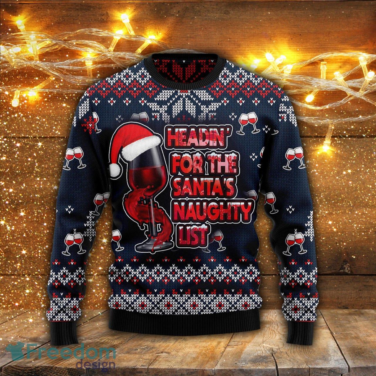 Headin' For Santa's Naughty Ugly Christmas Sweater Men And Women Gift For  Christmas - Freedomdesign