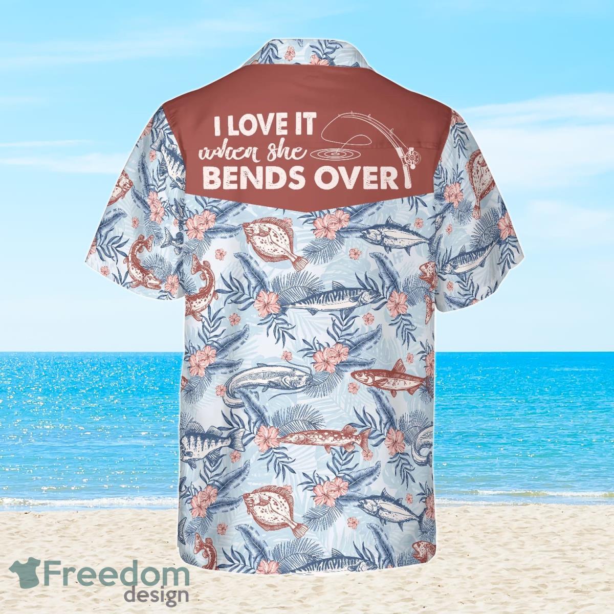 Love It When She Bends Over Fishing Hawaiian Shirt Best Gift For Men And Women Product Photo 1