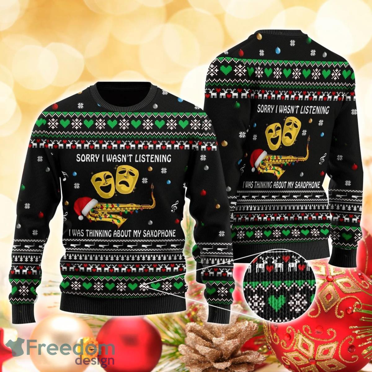 Sorry I Wasn’t Listening I Was Thinking About My Saxophone 3D Sweater Ugly Christmas Sweater For Men Women Product Photo 1