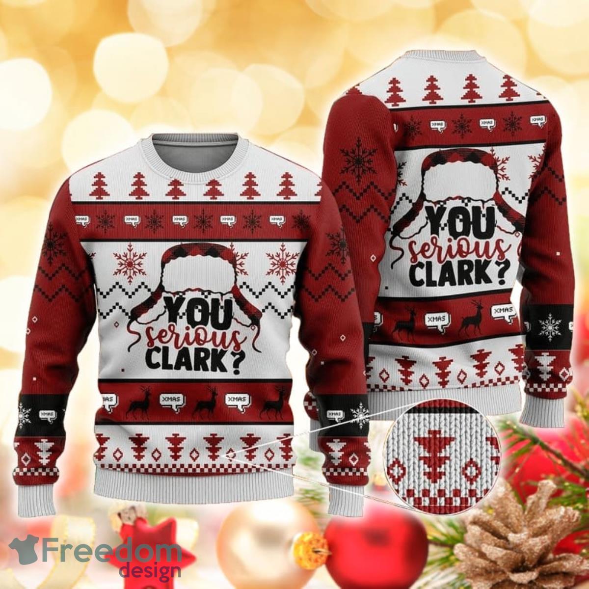 You Serious Clark 3D Sweater Ugly Christmas Sweater For Men Women Product Photo 1