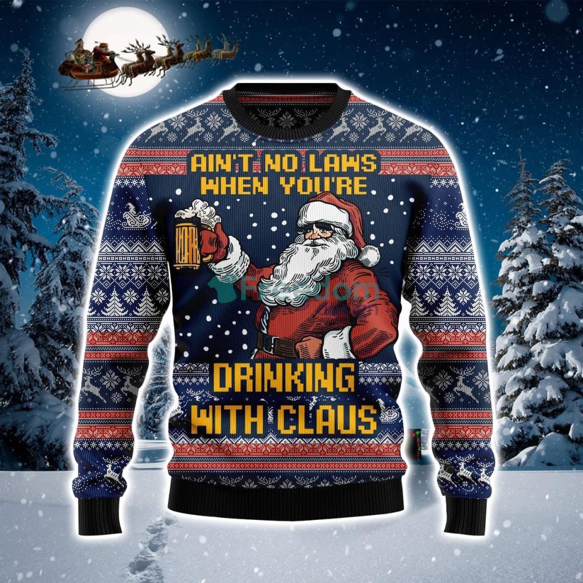 Aint No Laws When You're Drinking With Claus Christmas Sweater Product Photo 1