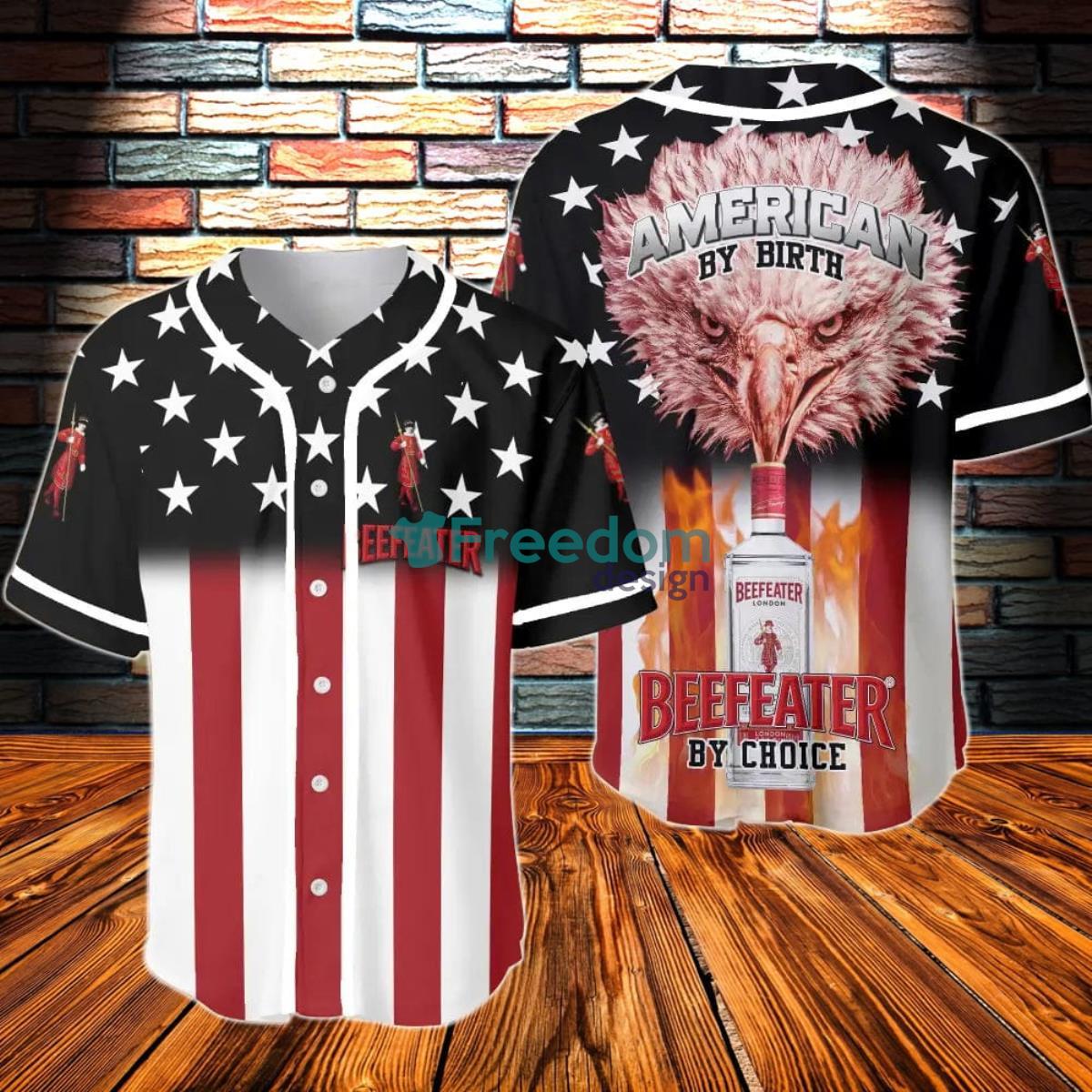 American By Birth Beefeater Gin By Choice Baseball Jersey - Freedomdesign 