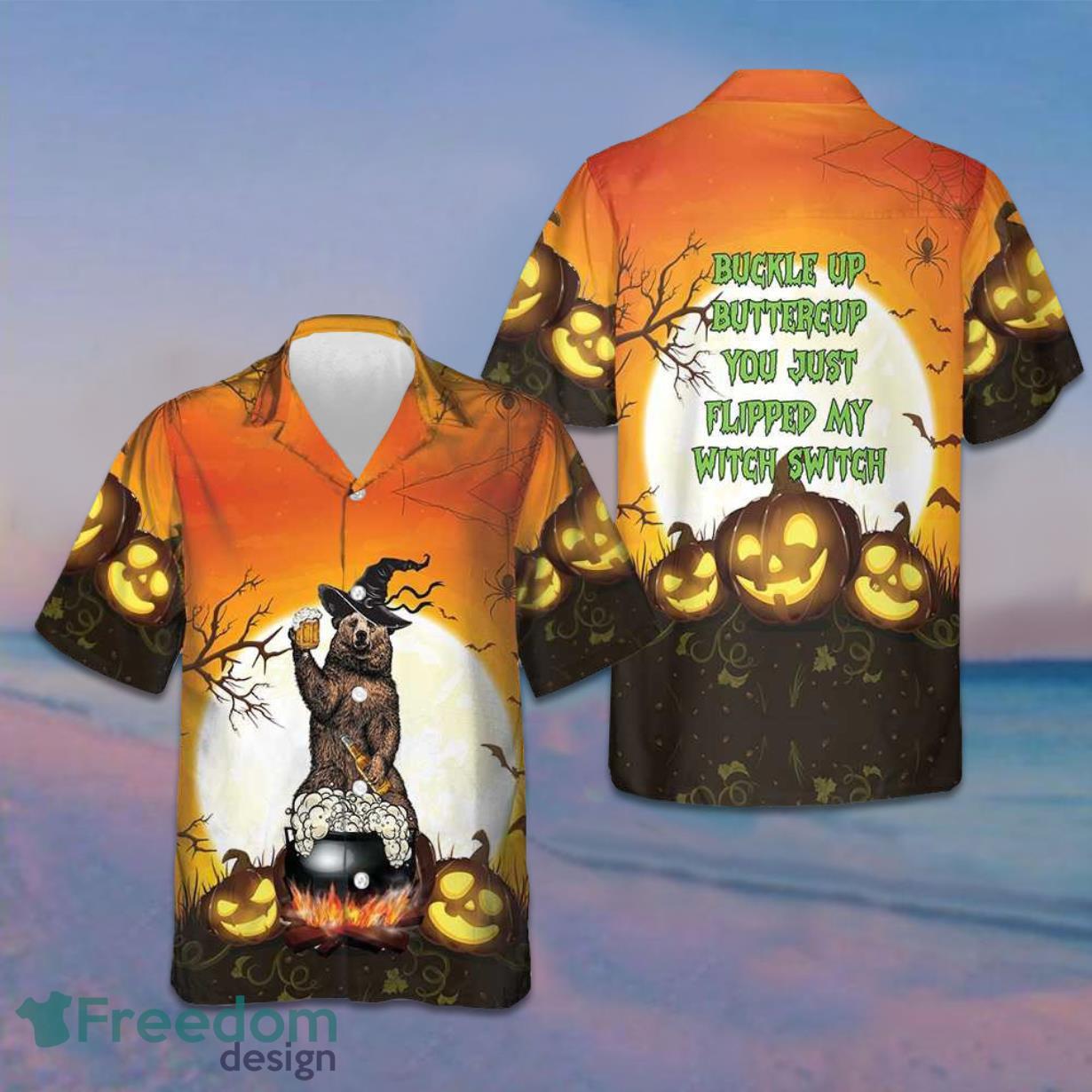 Buckle Up Buttercup You Just Flipped My Witch Switch Hawaiian Shirt Funny Bear Halloween Shirt Product Photo 1